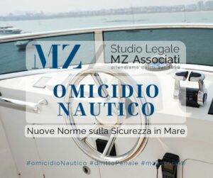 Omicidio Nautico - Diritto Penale - Studio Legale MZAssociati - Avvocati Penalisti Sicurezza in mare